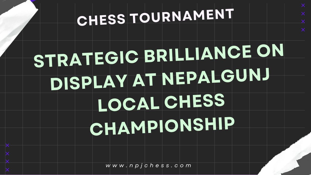 Nepalgunj Local Chess Championship